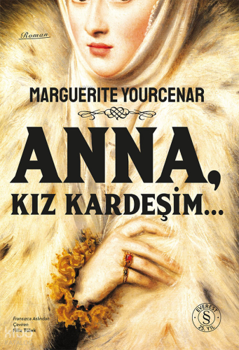 Anna, Kız Kardeşim... Marguerite Yourcenar