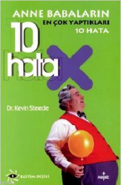 Anne Babaların En Çok Yaptıkları 10 Hata