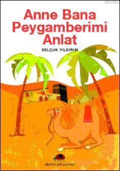 Anne Bana Peygamberimi Anlat