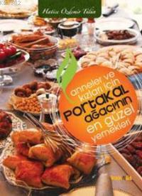 Anneler ve Kızları İçin Portakal Ağacı'nın En Güzel Yemekleri Hatice Ö