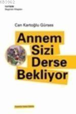 Annem Sizi Derse Bekliyor