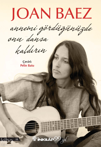Annemi Gördüğünüzde Onu Dansa Kaldırın Joan Baez