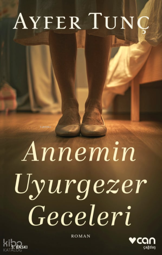 Annemin Uyurgezer Geceleri Ayfer Tunç