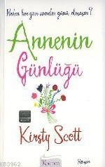 Annenin Günlüğü; Neden Her Gün Anneler Günü Olmasın?