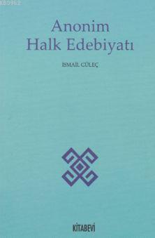 Anonim Halk Edebiyatı İsmail Güleç