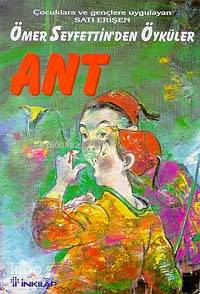 Ant ve Bazı Öyküler Ömer Seyfettin