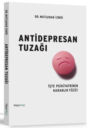 Antidepresan Tuzağı Mutluhan İzmir