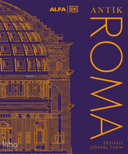 Antik Roma (Ciltli);Eksiksiz Görsel Tarih