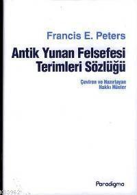 Antik Yunan Felsefesi Terimleri Sözlüğü