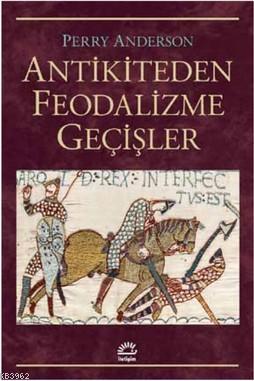Antikiteden Feodalizme Geçişler