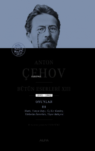 Anton Çehov ;Bütün Eserleri XIII 1895-1902 Oyunlar III Anton Çehov