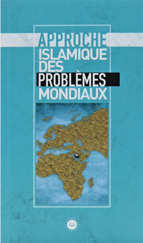 Approche Islamique Des Problemes Mondiaux (Küresel Sorunlara İslami Bakış) Fransızca