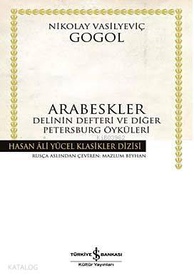 Arabeskler(Ciltli); Delinin Defteri ve Diğer Öyküler Nikolay Vasilyevi