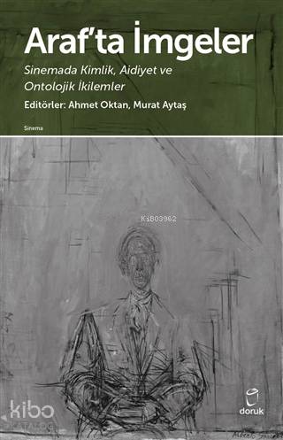 Araf'ta İmgeler; Sinemada Kimlik, Aidiyet ve Ontolojik İkilemler Kolek