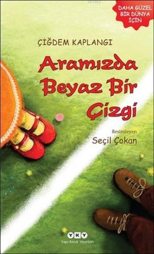 Aramızda Beyaz Bir Çizgi; Daha Güzel Bir Dünya İçin Dizisi
