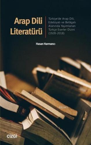 Arap Dili Literatürü Türkiye'de Arap Dili, Edebiyatı ve Belâgatı Alanı