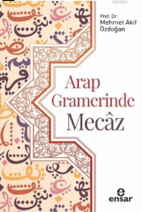 Arap Gramerinde Mecâz Mehmet Akif Özdoğan