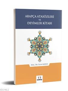 Arapça Atasözleri ve Deyimler Kitabı İlyas Karslı