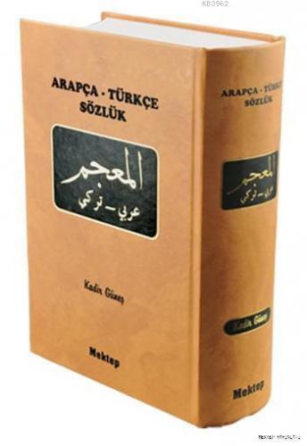 Arapça-Türkçe Büyük Sözlük Kadir Güneş
