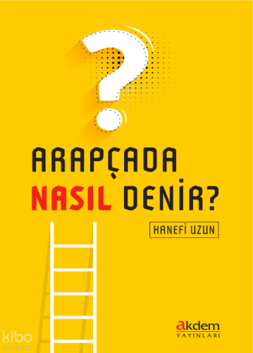 Arapçada Nasıl Denir? Hanefi Uzun