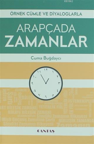 Arapçada Zamanlar; Örnek Cümle Ve Diyolaglarla