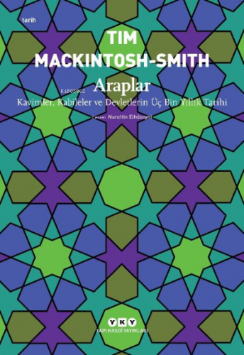 Araplar;Kavimler, Kabileler ve Devletlerin Üç Bin Yıllık Tarihi