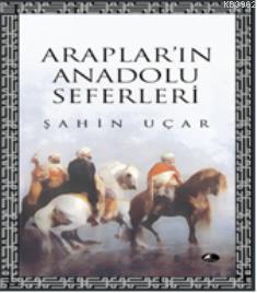 Arapları'ın Anadolu Seferleri