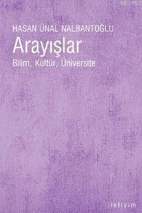 Arayışlar; Bilim, Kültür, Üniversite
