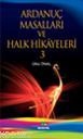 Ardanuç Masalları ve Halk Hikâyeleri 3