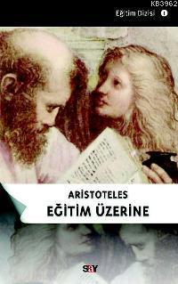 Aristoteles Eğitim Üzerine
