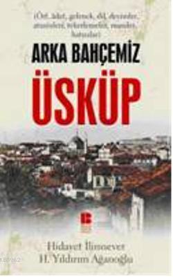 Arka Bahçemiz Üsküp Hidayet İlimsever