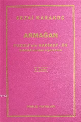 Armağan; Fuzuli'nin Hadikat-üs Suada'sından Uyarlama