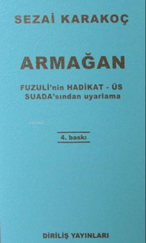 Armağan Fuzuli'Nin Hadikat - Üs Suada'Sından Uyarlama Sezai Karakoç