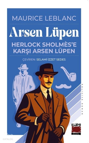 Arsen Lüpen - Herlock Sholmés'e Karşı Arsen Lüpen Maurice Leblanc