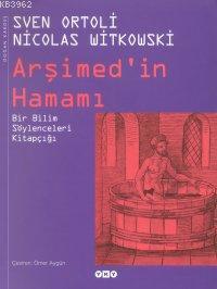 Arşimedin Hamamı (Ciltli); Bir Bilim Söylenceleri Kitapçığı