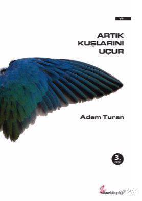 Artık Kuşlarını Uçur