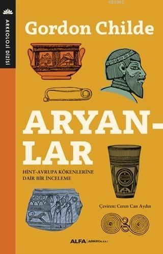 Aryanlar; Hint Avrupa Kökenlerine Dair Bir İnceleme