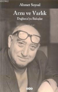 Arzu ve Varlık; Dağlarcaya Bakış