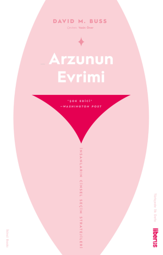 Arzunun Evrimi ;İnsanların Cinsel Seçim Stratejileri