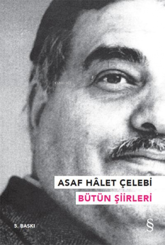Asaf Hâlet Çelebi - Bütün Şiirleri Asaf Hâlet Çelebi