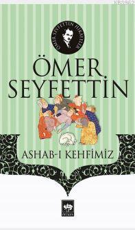 Ashab ı Kehfimiz Ömer Seyfettin