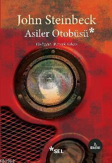 Asiler Otobüsü John Steinbeck