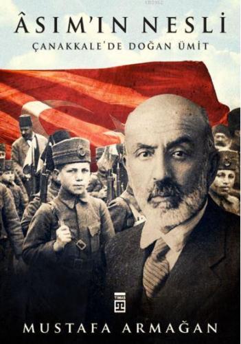 Asım'ın Nesli; Çanakkale'de Doğan Ümit