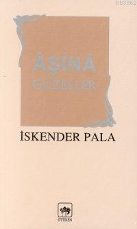 Aşina Güzeller İskender Pala