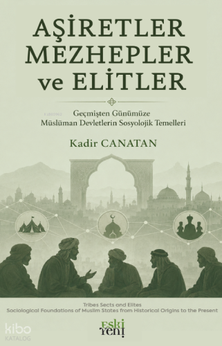 Aşiretler Mezhepler ve Elitler Kadir Canatan