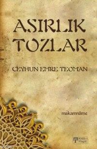 Asırlık Tozlar; Makamnâme