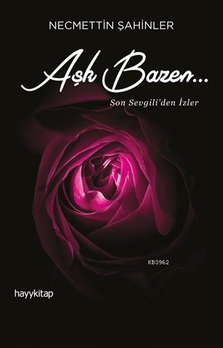 Aşk Bazen... Necmettin Şahinler