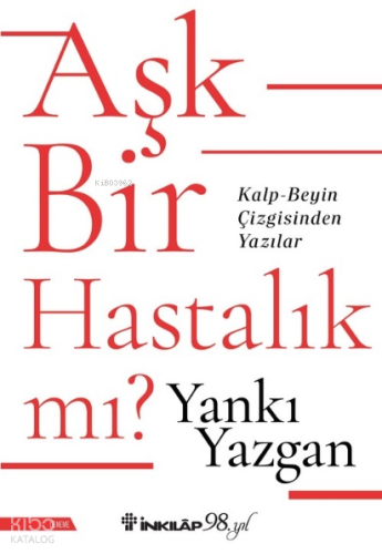Aşk Bir Hastalık Mı?