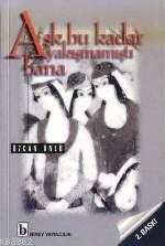 Aşk Bu Kadar Yakışmamıştı Bana