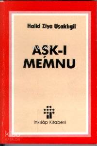 Aşk-ı Memnu Halid Ziya Uşaklıgil